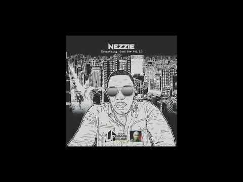 Nezzie Ft. Audio Maxx ,Mister Core Real Gee