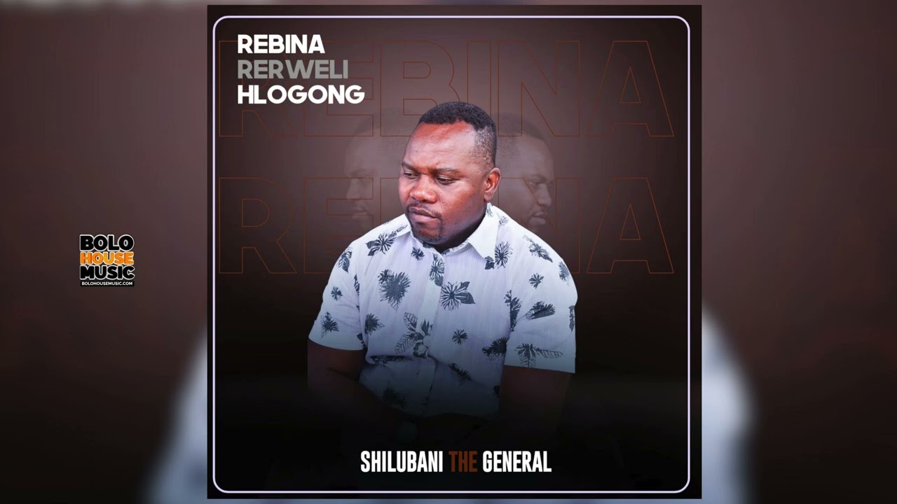 Shilubane The General - Re Bina Rerweli Hlogong (Official Audio)