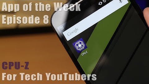 App Of The Week: CPU-Z