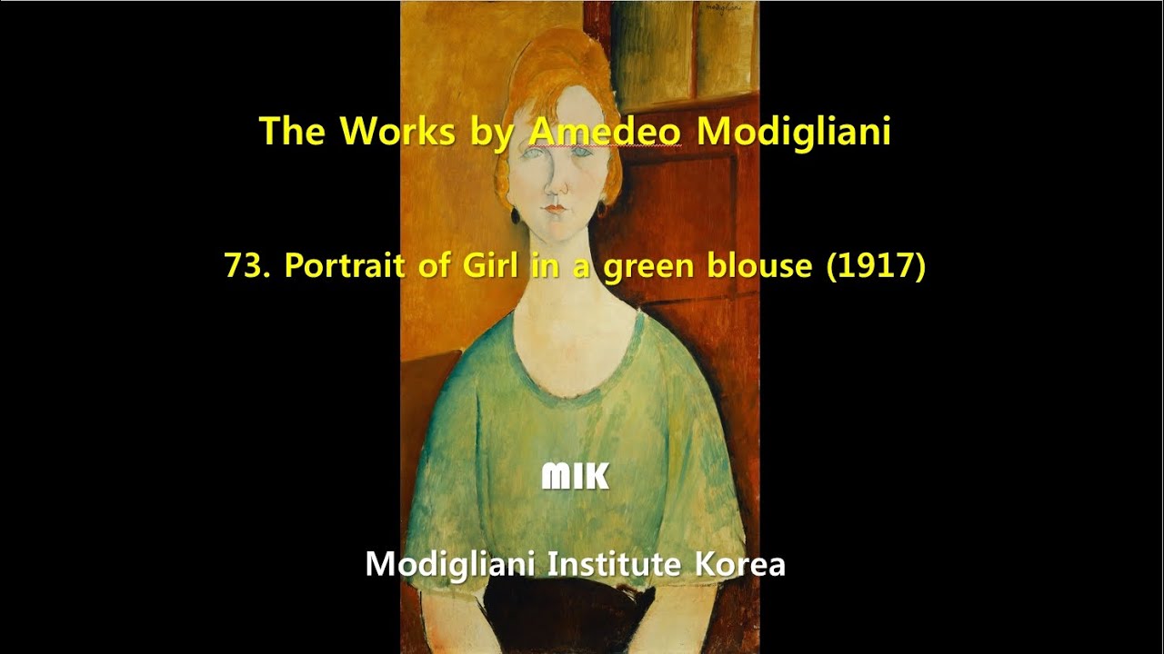 The Works by Amedeo Modigliani: 73. Portrait of Girl in a green blouse (1917)