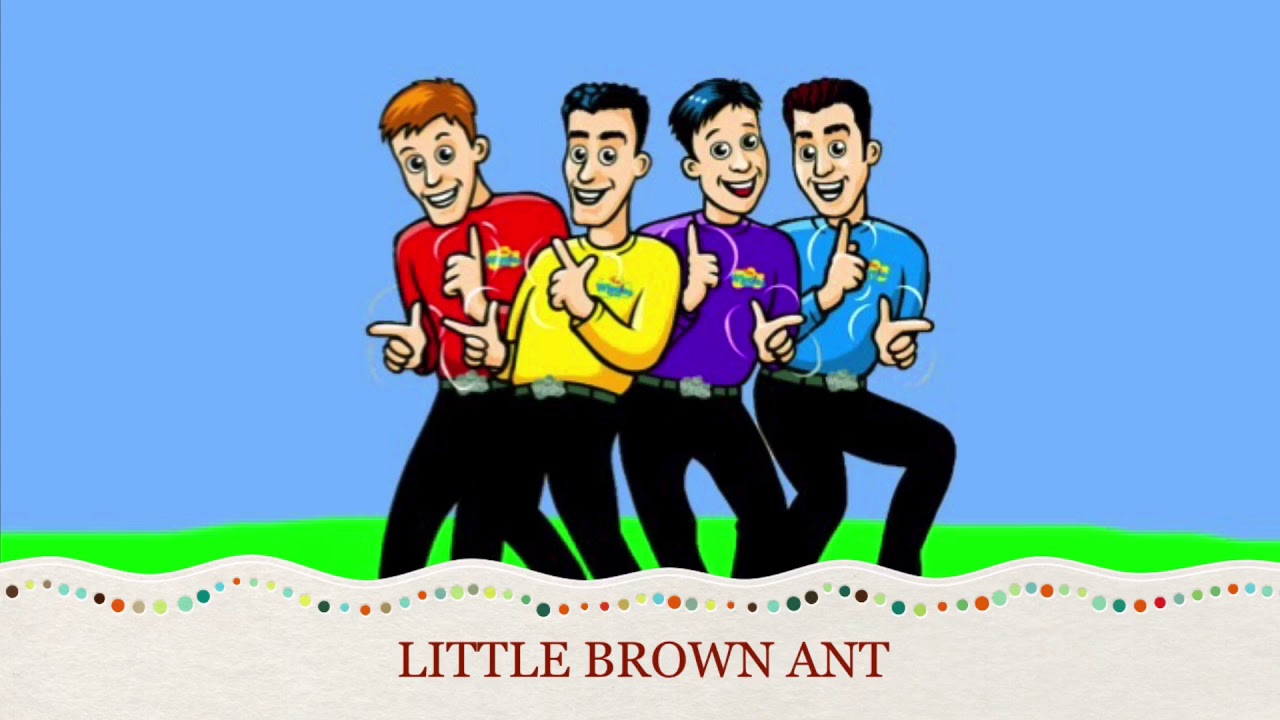 The Wiggles Song Little Brown Ant My Version Youtube