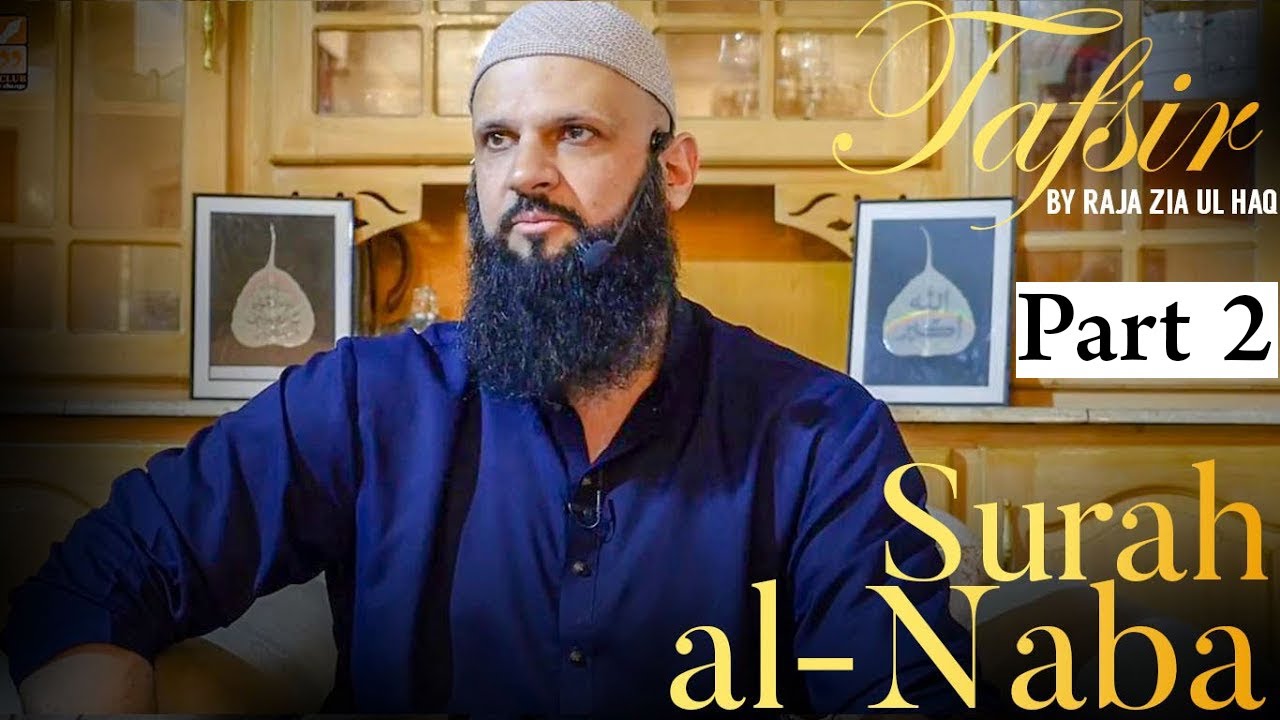 Surah al-Naba Part 2 | ENGLISH TAFSIR |  Raja Zia Ul Haq
