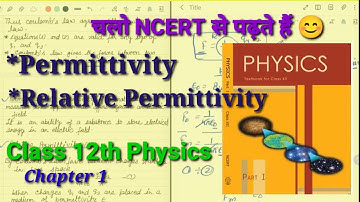 Permittivity and Relative Permittivity | class 12 physics | Chapter -1|