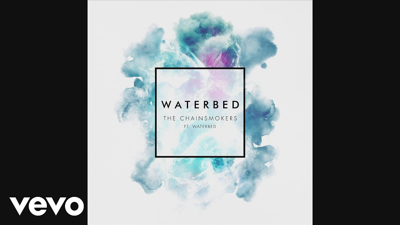 The Chainsmokers   Waterbed Audio ft Waterbed