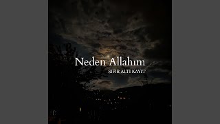Neden Allahım