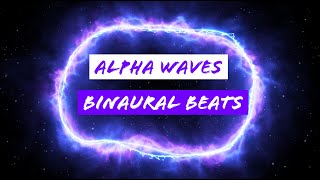 Alpha Waves Binaural Beats   DeStress, Focus for Deep Work and Study  #25