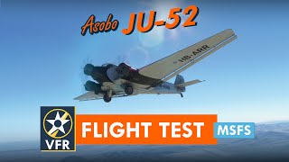 Flight Test: Ju-52 by Asobo - Microsoft Flight Simulator Junkers Ju-52