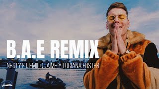 Nesty - B.A.E Remix Ft. Emilio Jaime y Luciana Fuster chords