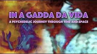 In A Gadda Da Vida : A Psychedelic Journey