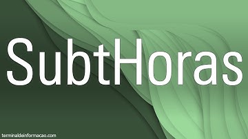 Calculando o total de horas com a SubtHoras - Maratona AdvPL e TL++ 464