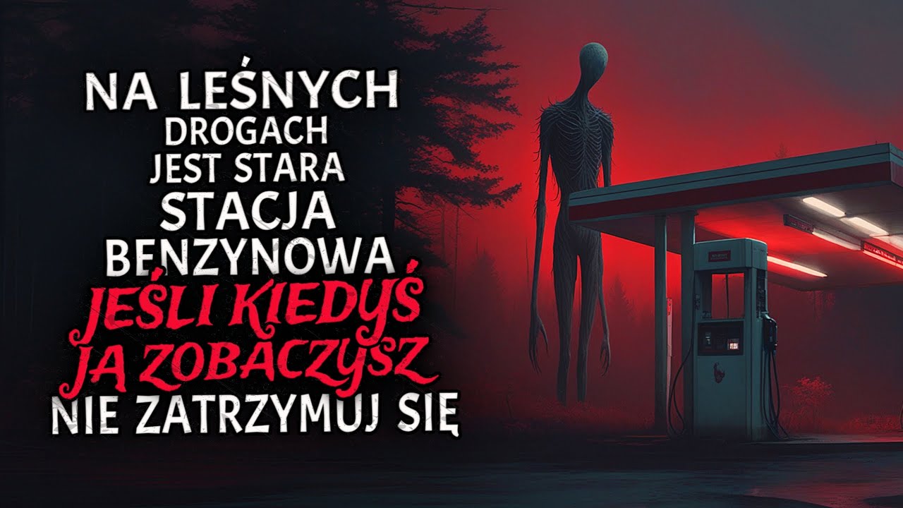 Na Leśnych Drogach Jest Stara Stacja Benzynowa. Jeśli Kiedyś ją Zobaczysz, Nie Zatrzymuj Się.