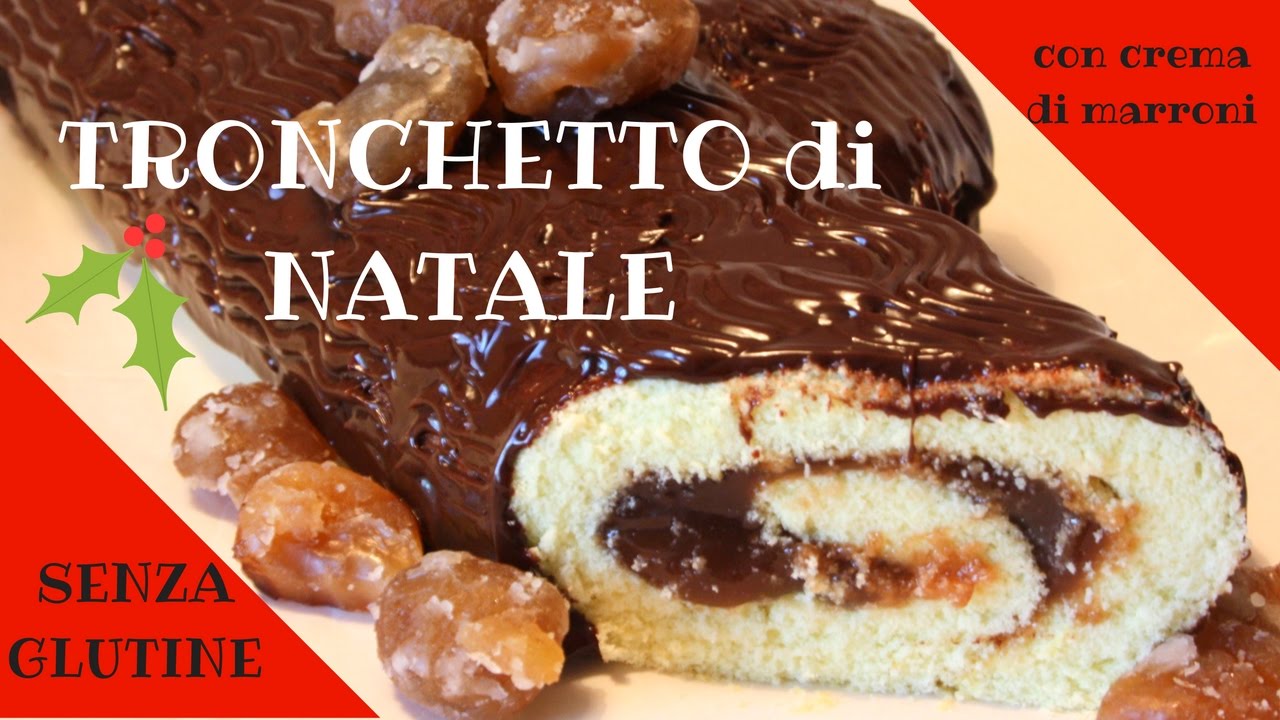 Ricetta Tronchetto Di Natale Senza Glutine.Tronco Di Natale Senza Glutine Buono Per Tutti Youtube