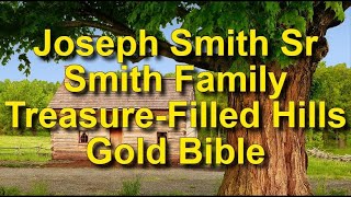 Joseph Smith Senior, Father of Mormon Prophet Joseph Smith, Gold Bible, Roswell Nichols Affidavit