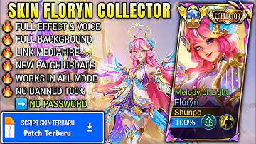 🔥 Script Skin Floryn Collector - Melody of Light | No Password, Full Effect & Voice | New Patch MLBB