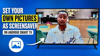 How To Set Your Own Pictures As Screensaver On Any Android TV screenshot 5