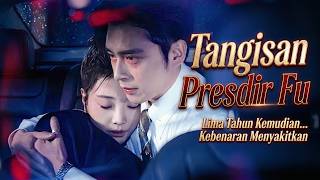 【FULL】💗Terobsesi Mengejar Mantan Istri! Tuan Fu Menangis Darah Memohon Ampun.
