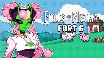 Fields of Mistria Part 6