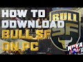 HOW TO DOWNLOAD SF BULL (STEP BY STEP)