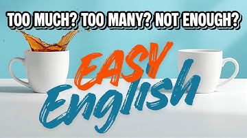 Too Much or Not Enough? | English Grammar in 3 Minutes