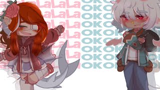 Lalalala and Okokokok | Trend thingy @-imjustaghost-