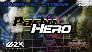 DJ PARTY HERO TERBARU || KARNAVAL JATISARI TAJINAN 2023