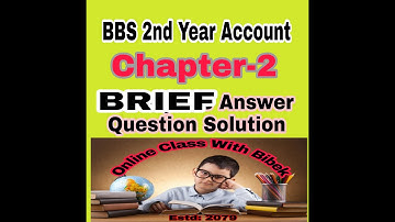 #OnlineClassWithBibek BBS 2Nd Year Account CH-2 Brief Numerical Problem Solution