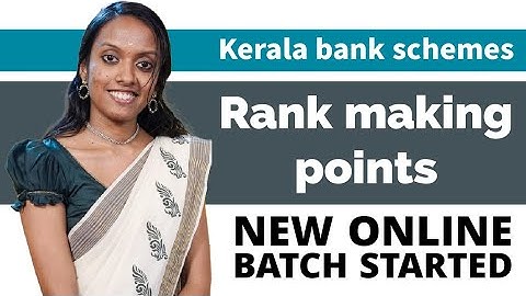 KERALA BANK SCHEMES /RANK MAKING POINTS
