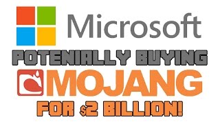 Microsoft Potentially Buying Mojang (Minecraft) for $2 Billion - My Thoughts