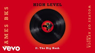 James BKS - High Level ft. The Big Hash