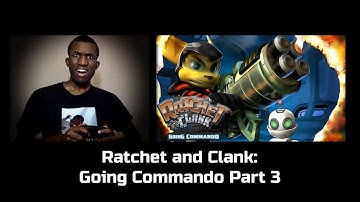 Ratchet and Clank: Going Commando Part 3
