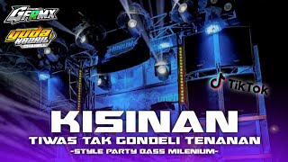 DJ KISINAN STYLE PARTY KARNAVAL BASS MILENIUM