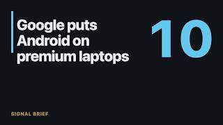 Google puts Android on premium laptops