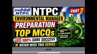 NTPC Environmental Manager 2026 | Sure Shot MCQs for Selection| Envirocademy