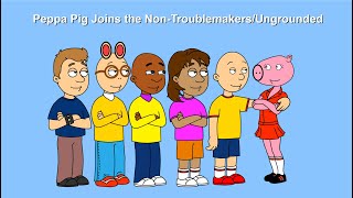 Peppa Pig Joins the Non-Troublemakers/Ungrounded