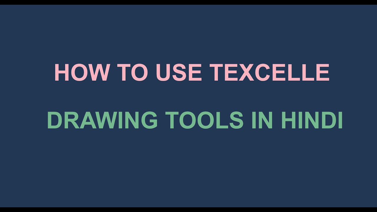 How to use Drawing tools of Texcelle in hindi