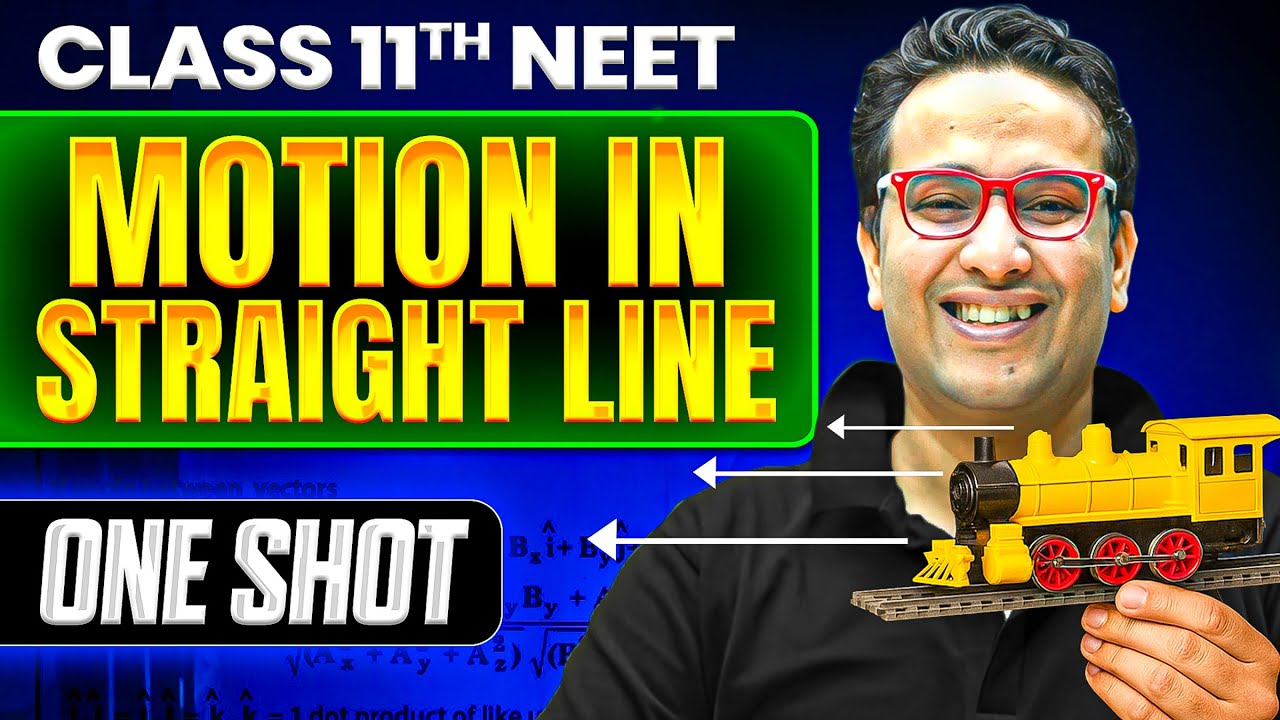 Motion in A Straight Line in ONE SHOT | All Concepts & PYQs |  Basics to Advanced | Class 11 NEET