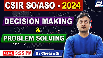 DECISION MAKING & PROBLEM SOLVING IICSIR ASO & SO II UPSC (C-SAT) PART - 1