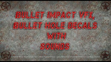 Bullet impact VFX and Bullet hole decals with sounds (UE4)