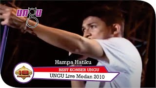 KONSER UNGU - HAMPA HATIKU | Live Medan 08 Mei 2010