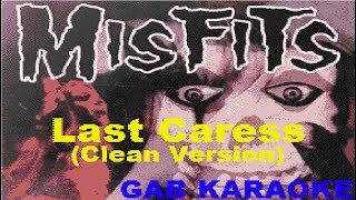 Misfits - Last Caress (Clean Version) - Karaoke Lyrics Instrumental