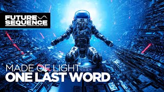 Made Of Light - One Last Word