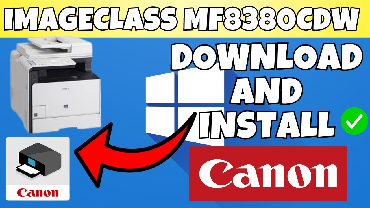 How To Download & Install Canon imageCLASS MF8380Cdw Printer 