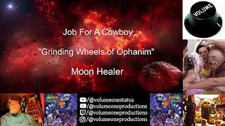 Job For A Cowboy - &quot;Grinding Wheels of Ophanim&quot; 1st Time Reaction - Moon Healer {2024}  TOO GOOD!!