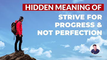 Strive for Progress, not perfection || Clichéd Motivational Quotes Meaning- Ep.4 | SHIVAMNOW