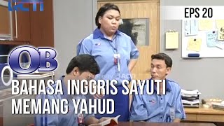 OB - Bahasa Inggris Sayuti Memang Yahud [Episode 20]