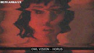 Owl Vision - Horus ( Slowed Down + Reverb + Bass )