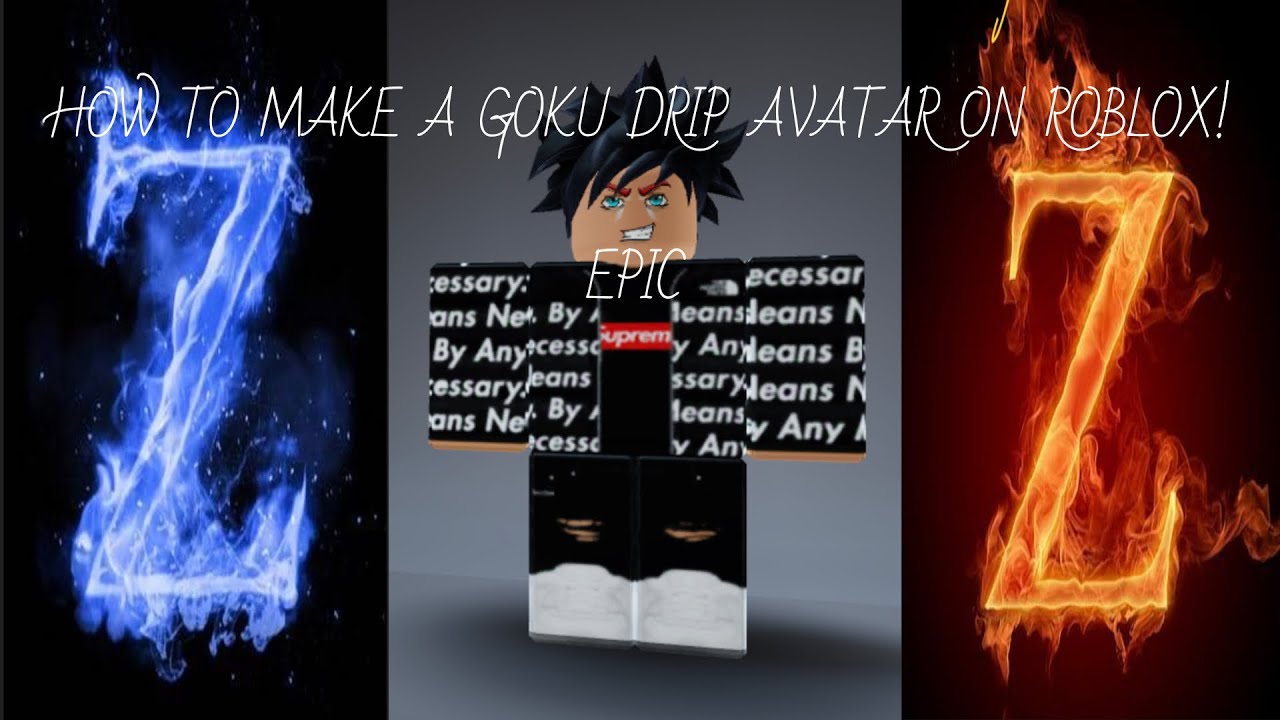 How To Create A Goku Drip Avatar In Roblox Very Epic Youtube - template roblox boy goku