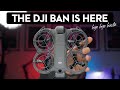 DJI Drone Ban Is Here | What You Need to Know