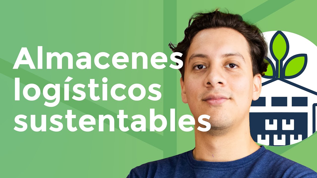 Almacenes logísticos sustentables YouTube Almacenes logísticos sustentables YouTube