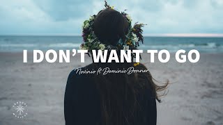 Novino - I Don't Want To Go (Lyrics) ft. Dominic Donner